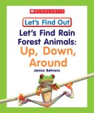 Let's Find Rain Forest Animals : Up, Down, Around [Click for larger image]