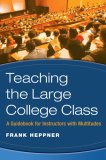Teaching the Large College Class : A Guidebook for Instructors With Multitudes [Click for larger image]