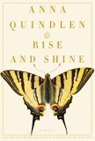 Rise and Shine : A Novel [Click for larger image]