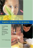 Taking Science to School : Learning And Teaching Science in Grades K-8 [Click for larger image]