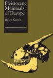 Pleistocene Mammals of Europe [Click for larger image]