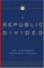 A Republic Divided : The Annenberg Democracy Project cover