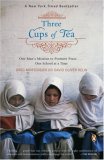 Three Cups of Tea : One Man's Mission to Fight Terrorism and Build Nations--One School at a Time [Click for larger image]