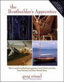 The Boatbuilder's Apprentice : The Ins and Outs of Building Lapstrake, Carvel, Stitch-and-glue, Strip-planked, and Other Wooden Boats [Click for larger image]