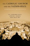 The Catholic Church and the Nation-state : Comparative Perspectives [Click for larger image]