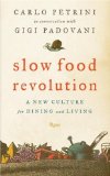 Slow Food Revolution : A New Culture for Eating and Living [Click for larger image]