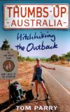 Thumbs Up Australia : Hitchhiking the Outback [Click for larger image]
