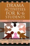 Drama Activities for K-6 Students : Creating Classroom Spirit [Click for larger image]