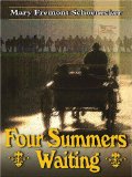 Four Summers Waiting [Click for larger image]