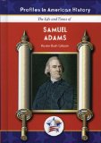 The Life and Times of Samuel Adams [Click for larger image]