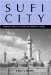 Sufi City : Urban Design And Archetypes in Touba cover