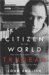  Citizen of the World: The Life of Pierre Elliott Trudeau 1919-1968