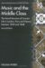  Music and the Middle Class: The Social Structure of Concert Life in London, Paris and Vienna Between 1830 and 1848