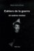 Cahiers De La Guerre Et Autres Textes cover