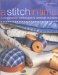 A Stitch in Time : A Comprehensive, Practical Guide to Needlecraft Techniques cover