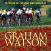 Graham Watson : 20 Years of Cycling Photographs cover