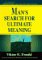  Man's Search for Ultimate Meaning
