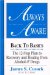 Always Aware : Back to Basics  The 12-Step Plan to Recovery and Healing from Alcohol and Drugs cover