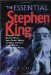 The Essential Stephen King : A Ranking of the Greatest Novels, Short Stories, Movies, and Other Creations of the World's Most Popular Writer cover