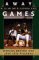  Away Games: The Life and Times of a Latin Baseball Player