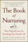 The Book of Nurturing: Nine Natural Laws for Enriching Your Family Life