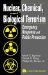 Nuclear, Chemical, and Biological Terrorism : Emergency Response and Public Protection cover