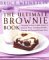 The Ultimate Brownie Book : Thousands of Ways to Make America's Favorite Treat, Including Blondies, Frostings, and Doctored Brownie Mixes cover