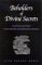  Beholders of Divine Secrets: Mysticism and Myth in the Hekhalot and Merkavah Literature