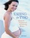 Eating for Two : Recipes for Pregnant and Breastfeeding Women cover