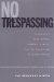 No Trespassing : Authorship, Intellectual Property Rights, and the Boundaries of Globalization cover