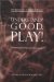 Understand? Good, Play! : Words of Consequence cover