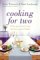 Cooking for Two : 120 Recipes for Every Day and Those Special Nights cover