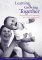 Learning and Growing Together : Understanding and Supporting Your Child's Development cover