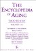 The Encyclopedia of Aging : A Comprehensive Resource in Gerontology and Geriatrics cover