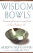 Wisdom Bowls : Overcoming Fear and Coming Home to Your Authentic Self cover