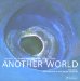 Another World : Colors, Textures, And Patterns of the Deep cover