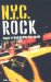 N.Y.C. Rock : Rock 'N' Roll in the Big Apple cover