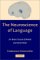 The Neuroscience of Language: On Brain Circuits of Words and Serial Order