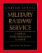 United States Military Railway Service : America's Soldier-Railroaders in Wwii cover