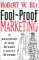  Fool-Proof Marketing: 15 Winning Methods for Selling Any Product or Service in Any Economy