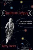 Quantum Legacy : The Discovery That Changed the Universe [Click for larger image]