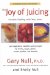 The Joy of Juicing : Creative Cooking With Your Juicer cover