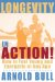 Longevity in Action : How to Feel Young and Energetic at Any Age cover