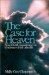 The Case for Heaven : Near-Death Experiences As Evidence of the Afterlife cover