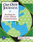 Our Own Journeys : Readings for Cross-Cultural Communication [Click for larger image]