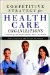 Competitive Strategy for Health Care Organizations : Techniques for Strategic Action cover