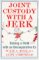 Joint Custody With a Jerk : Raising a Child With an Uncooperative Ex cover