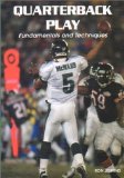 Quarterback Play : Fundamentals and Techniques [Click for larger image]