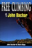 Free Climbing With John Bachar [Click for larger image]