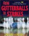 From Gutterballs to Strikes : Correcting 101 Common Bowling Errors cover